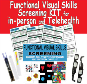 Functional Visual Skills Discovery Checklist Screening KIT for In-person and Telehealth