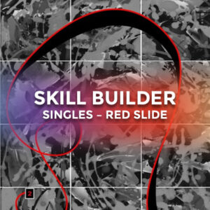 Skill Builder Singles – Red Slide